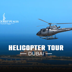 Helicopter Ride Dubai | Helicopter Tour Dubai