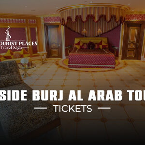 Inside Burj Al Arab | Inside Burj Al Arab Tickets