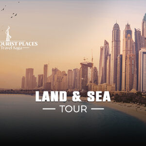 Land and Sea Tour | Land and Sea Dubai