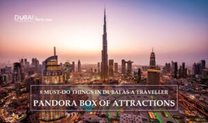 Top Things to do In Dubai and Must-Do Things on Your Dubai Holiday Blog Banner Dubai Tourist Places