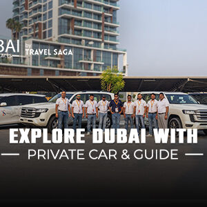 Explore Dubai With Private Car Guide BT Banner By Dubai Tourist Places