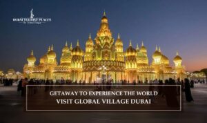 Global Village Dubai Tickets | Global Village Dubai Blog Banner by Dubai Tourist Places