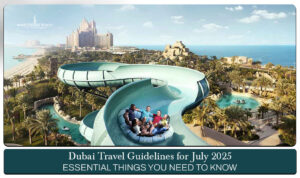 Dubai travel guidelines July | Dubai July travel advisory blog banner by dubai tourist places