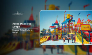 Water parks in Dubai | best water parks in Dubai Blog Banner By Dubai Tourist Places