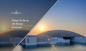 48 hours in the UAE | 2-day UAE itinerary Blog Banner By Dubai Tourist Places
