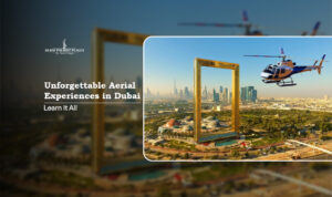 aerial experiences in Dubai | see Dubai from the sky Blog Banner by Dubai Tourist Places