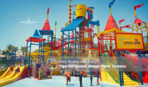 Dubai Water Park Tickets | early bird tickets Dubai water parks Blog Banner by Dubai Tourist Places